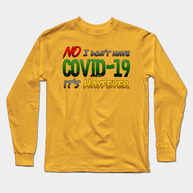 Not Covid Long Sleeve T-Shirt by toastercide